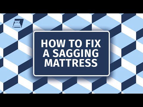 Sagging Mattress: How to Fix a Sagging Mattress